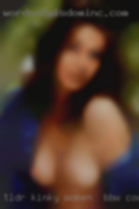 TLDR: Kinky women ++ BBW++ COUGAR ++++++.